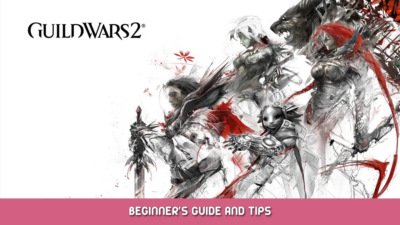 Guild Wars 2 Beginner’s Guide and Tips