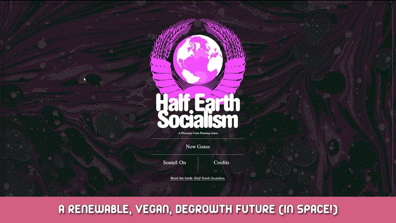 Half-Earth Socialism – A Renewable, Vegan, Degrowth Future (in Space!)