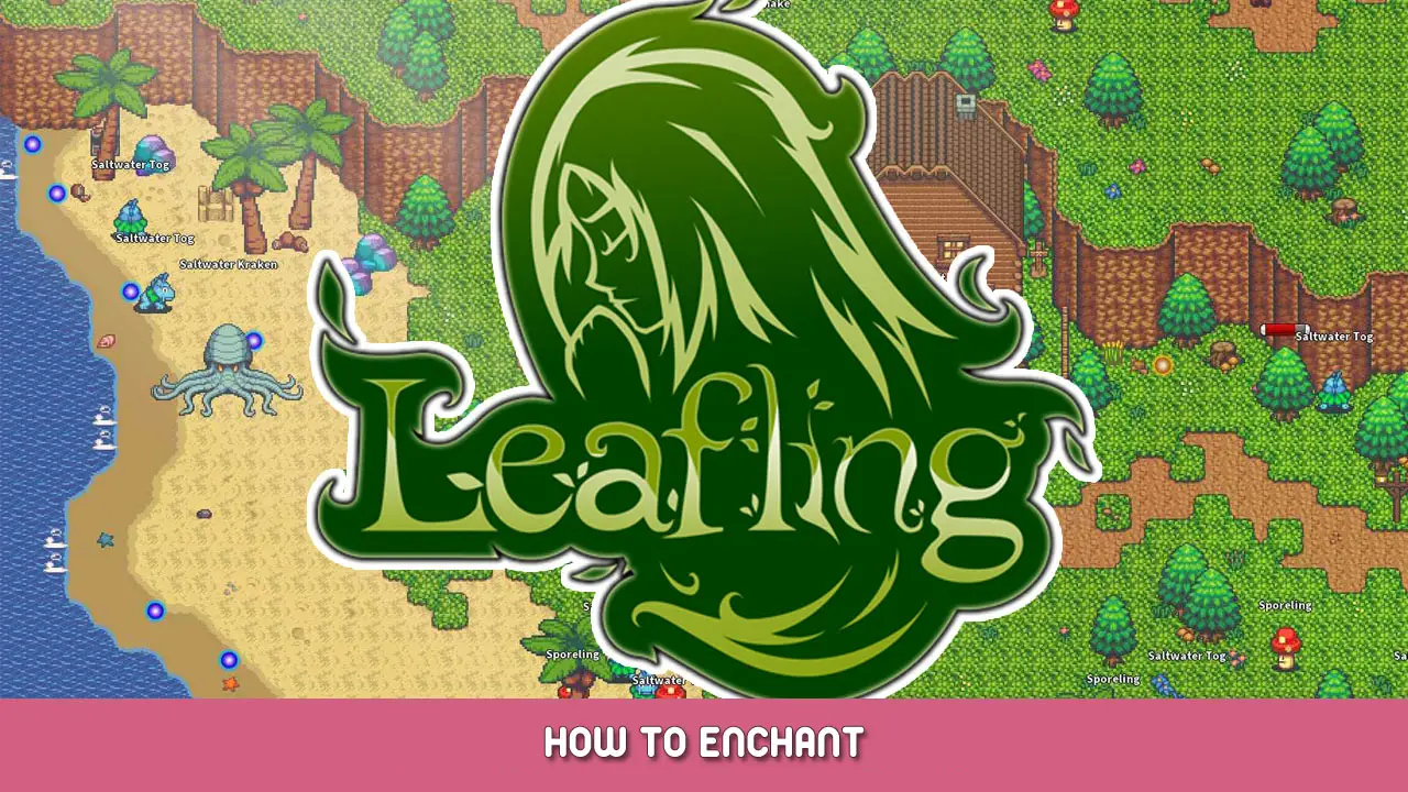 Leafling Online – How to Enchant