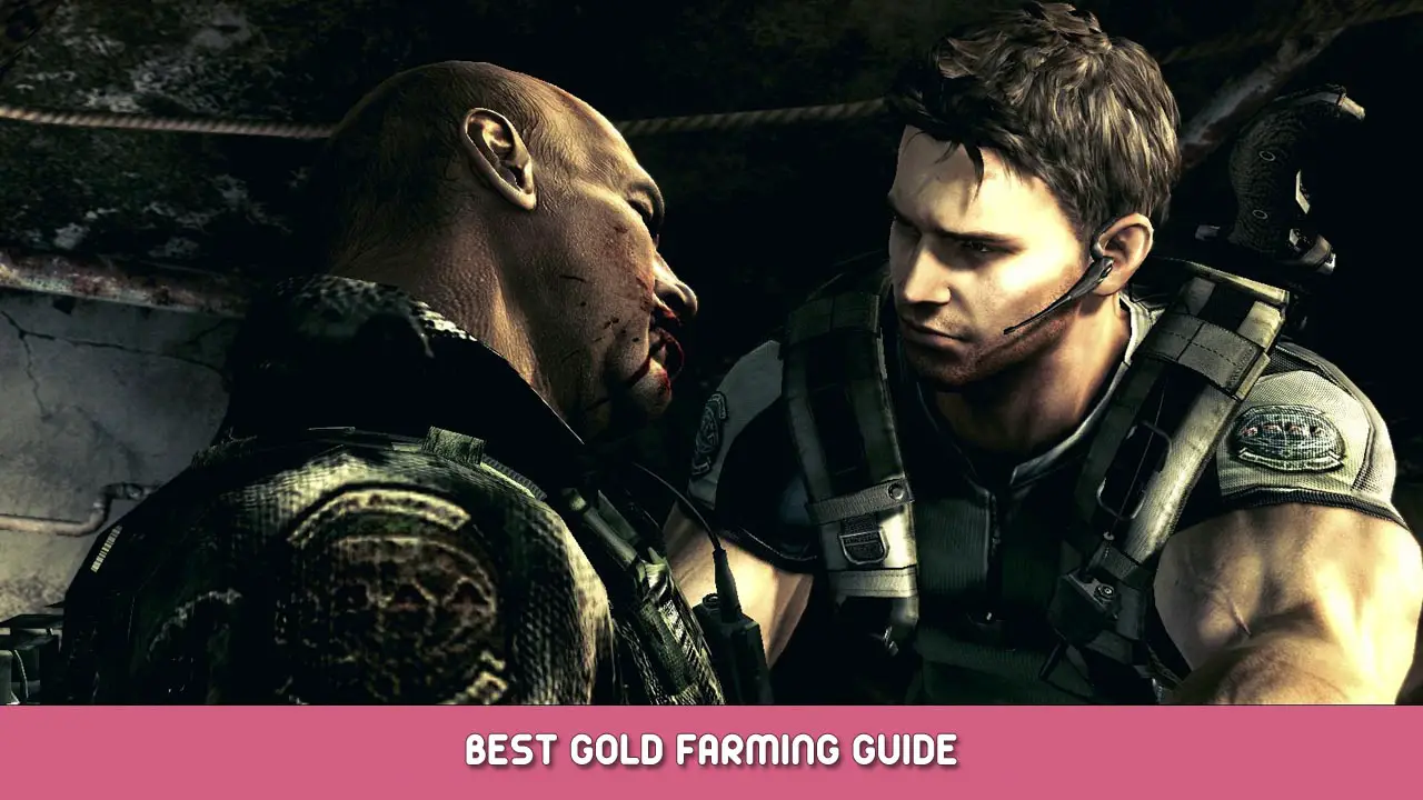 Resident Evil 5 – Best Gold Farming guide