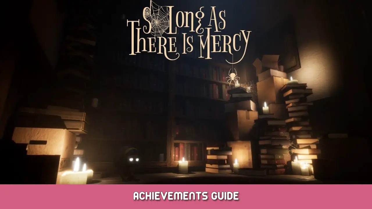 So long as there is Mercy Achievements Guide