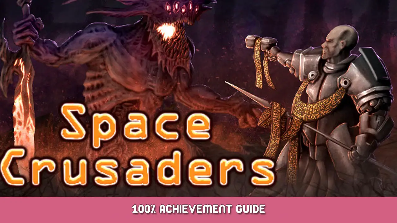 Space Crusaders 100% Achievement Guide