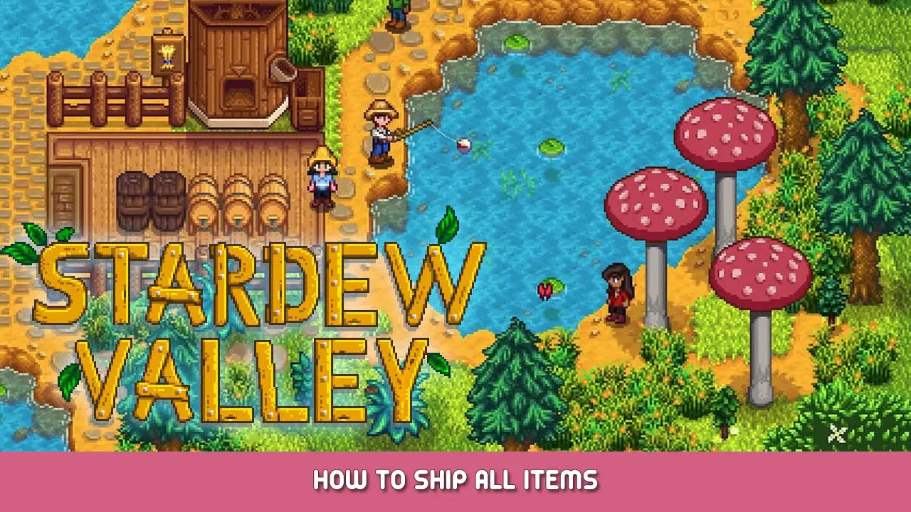 Stardew Valley – How to Ship All Items