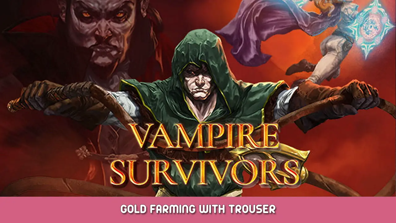 Vampire Survivors – Gold Farming With Trouser