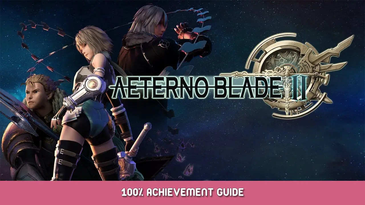 AeternoBlade II 100% Achievement Guide