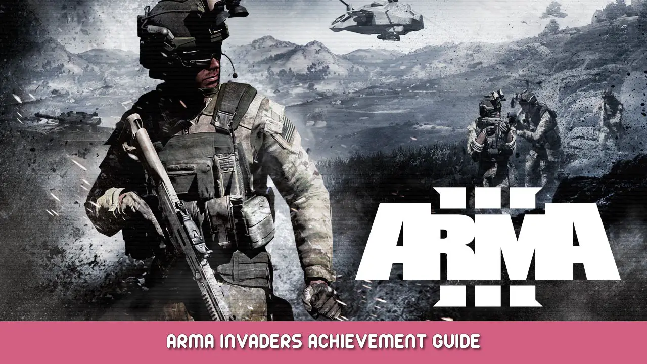 Arma 3 – Arma Invaders Achievement Guide