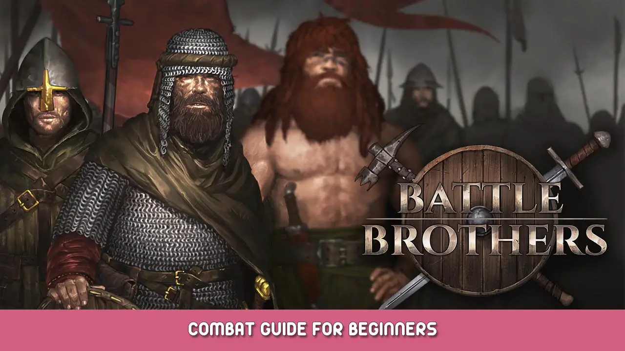 Battle Brothers Combat Guide for Beginners