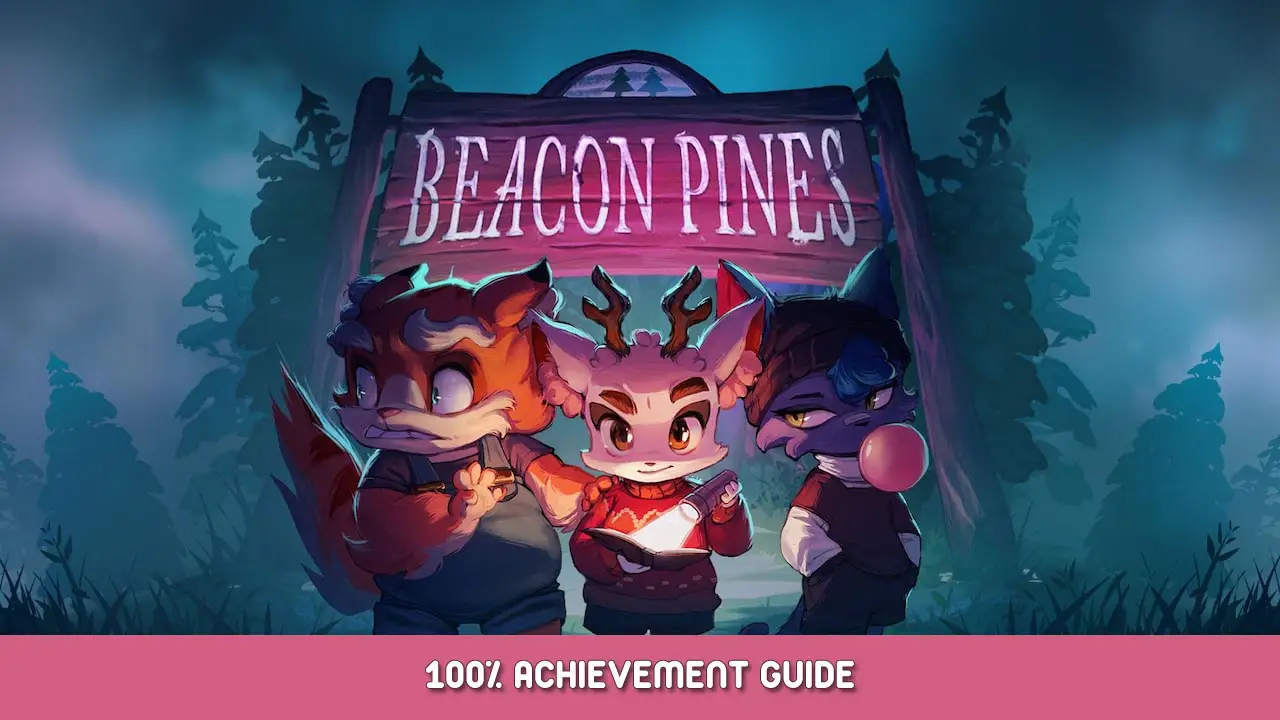 Beacon Pines 100% Achievement Guide