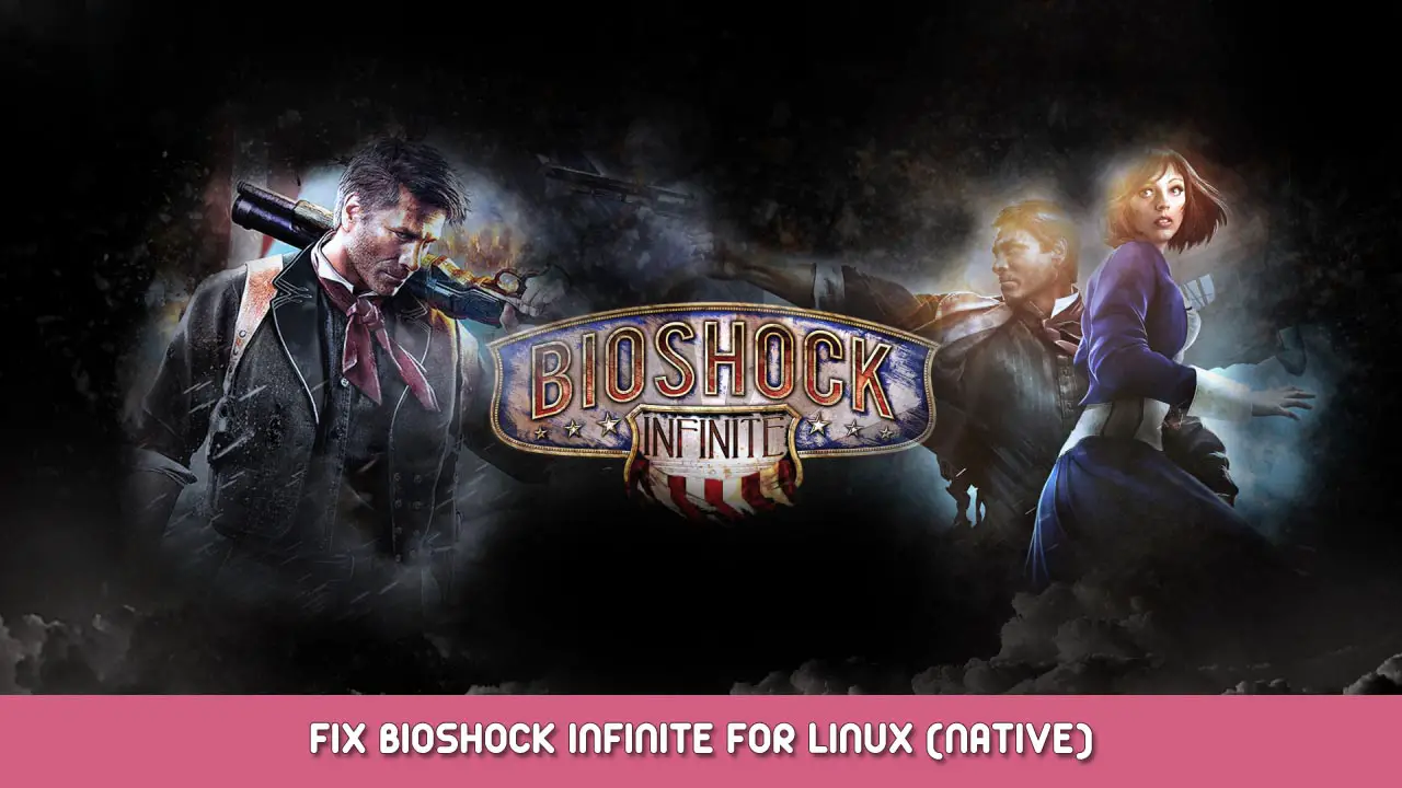 Nova atualização para BioShock Infinite corrige a versão nativa do