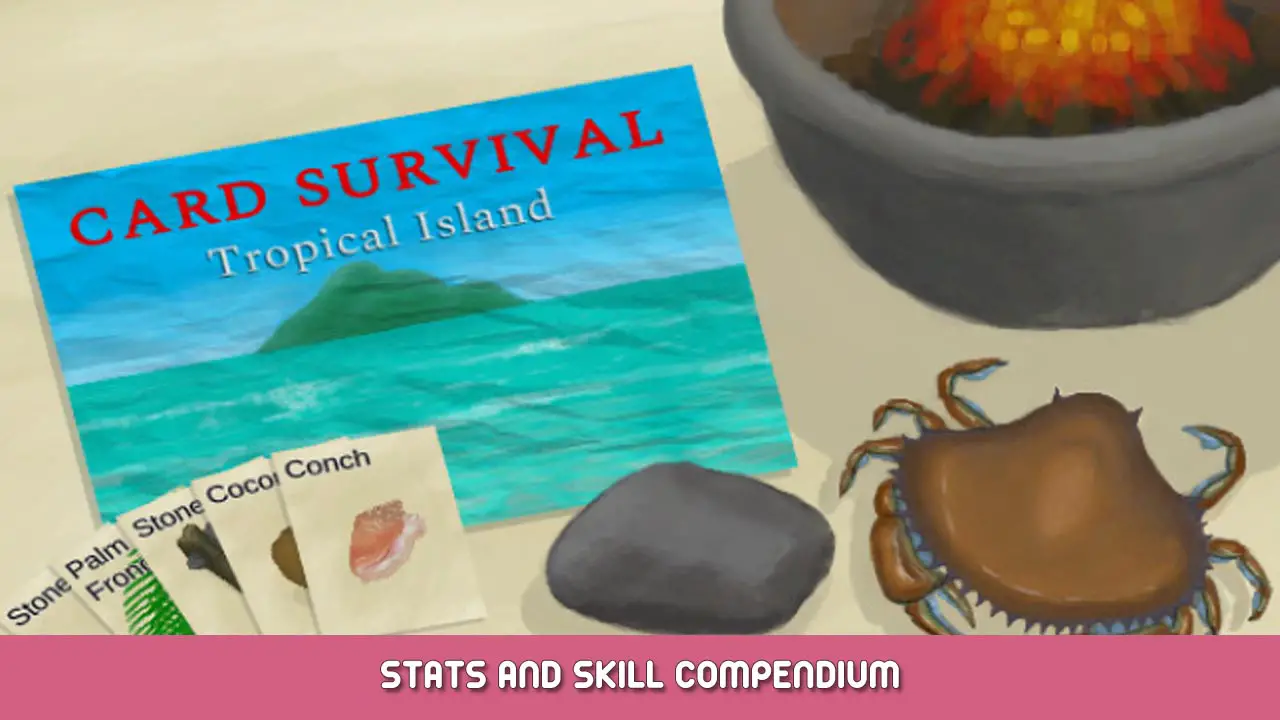 Card Survival: Tropical Island – Stats and Skill Compendium