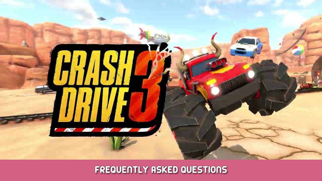Crash Drive 3 – Frequently Asked Questions