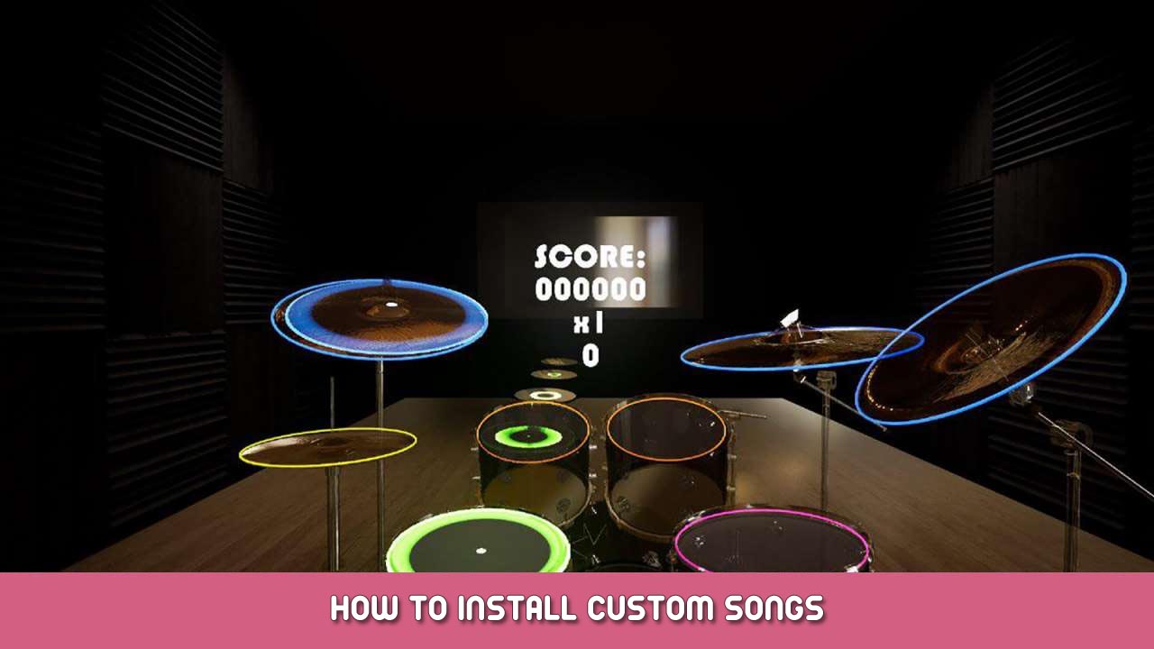 DrumBeats VR – How to Install Custom Songs