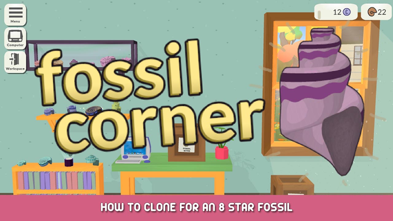 Fossil Corner – How to Clone For an 8 Star Fossil