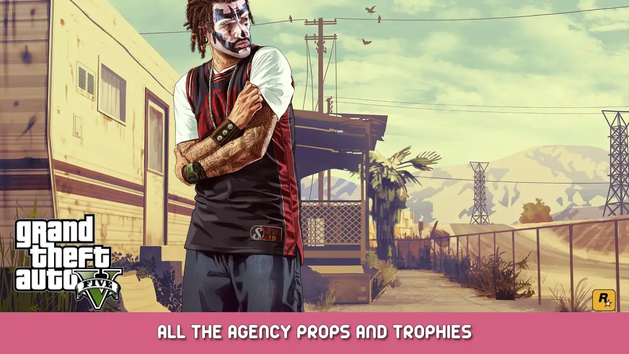 Grand Theft Auto V – All the Agency Props and Trophies