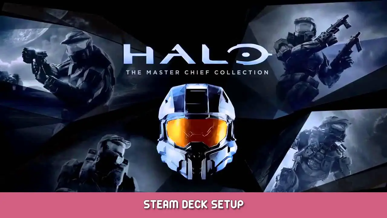 Halo: The Master Chief Collection – Steam Deck Setup