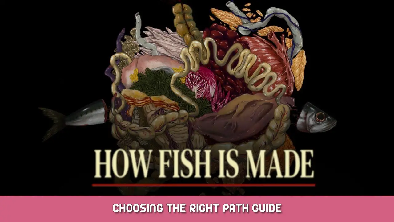 How Fish Is Made – Choosing the Right Path Guide