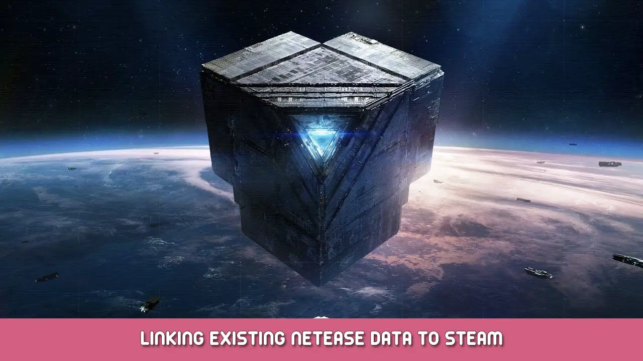 Infinite Lagrange – Linking Existing NetEase Data to Steam