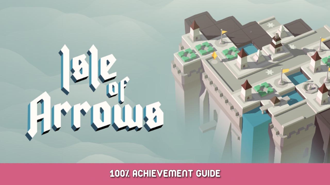 Isle of Arrows 100% Achievement Guide