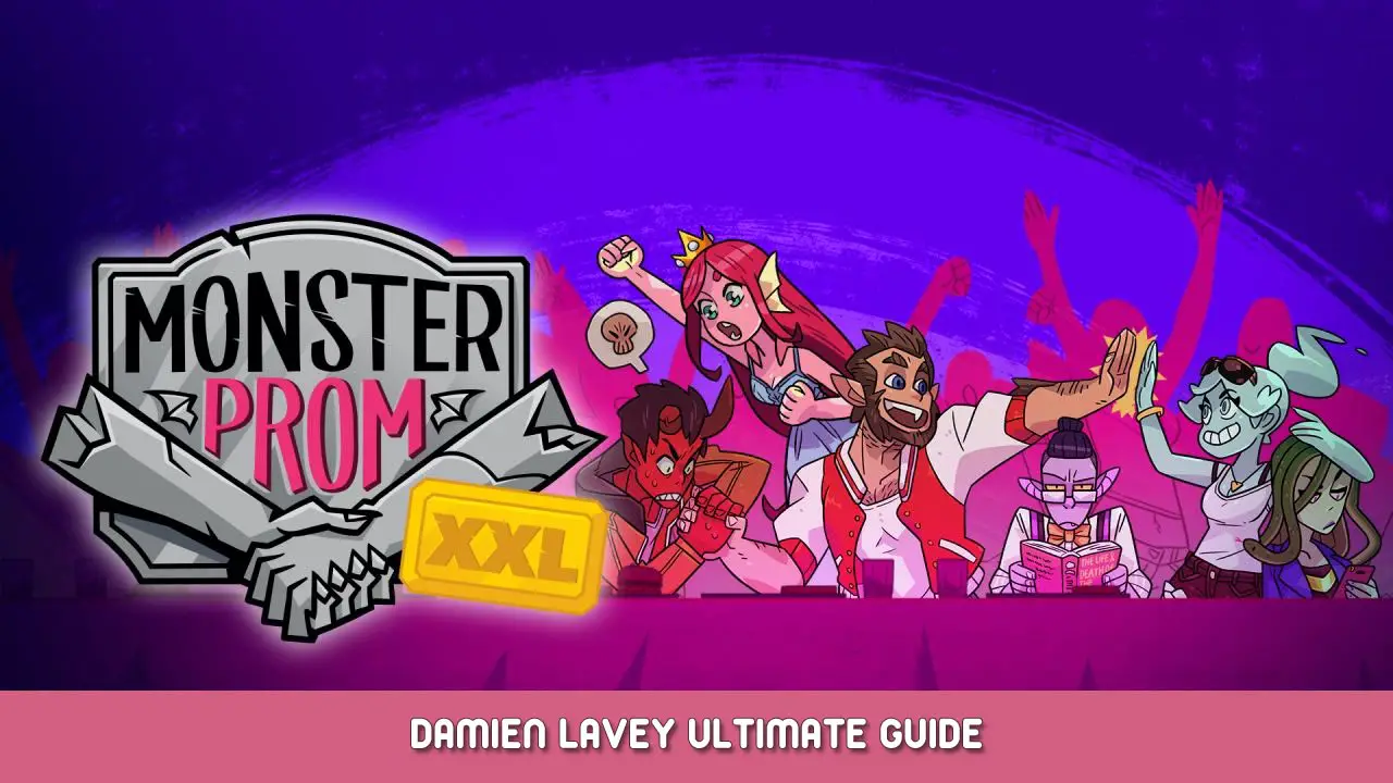 Monster Prom – Damien LaVey Ultimate Guide