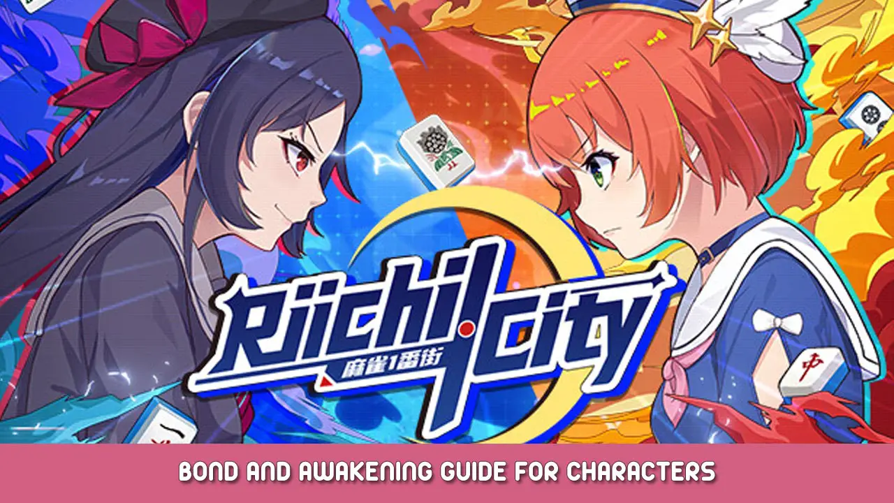 Riichi City – Bond and Awakening Guide for Characters