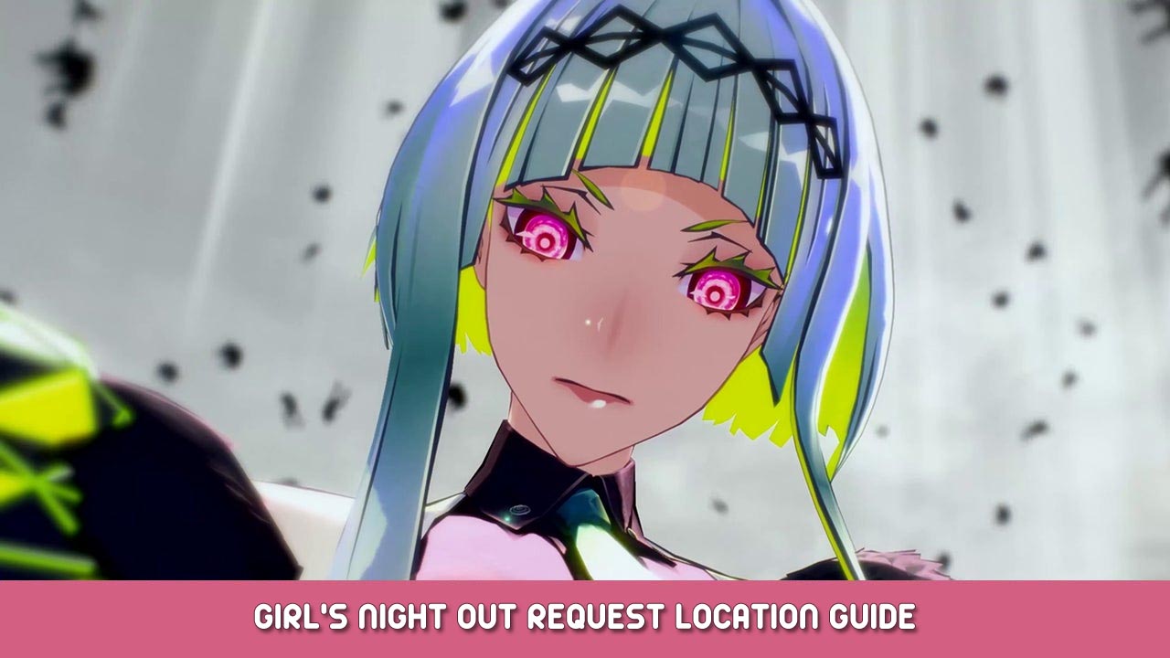 Soul Hackers 2 – Girl’s Night Out Request Location Guide