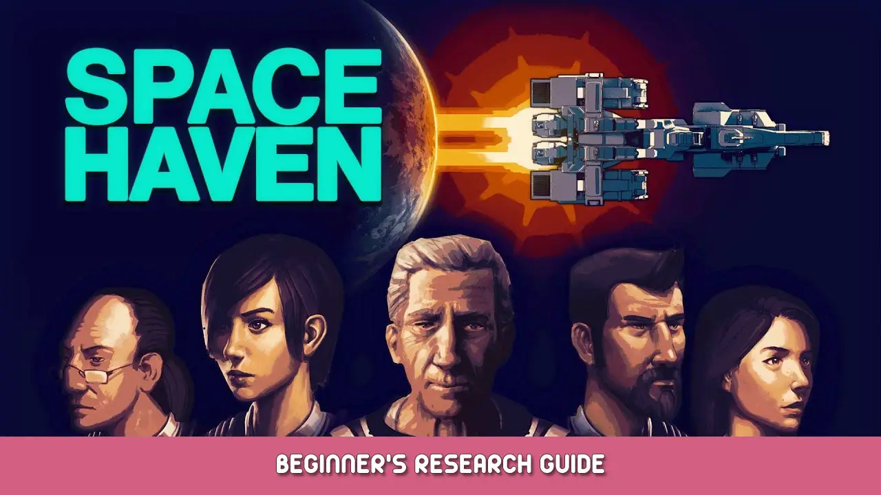Space Haven Beginner’s Research Guide