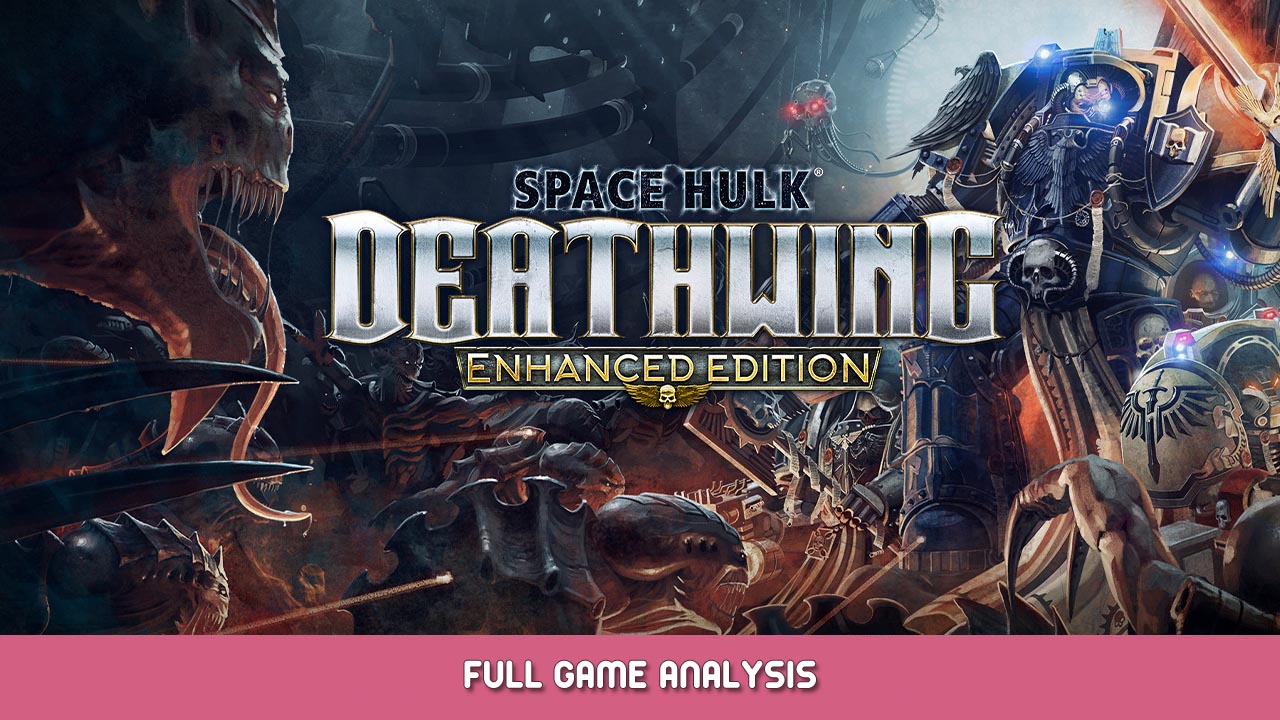 Space Hulk: Deathwing – Enhanced Edition Full Game Analysis