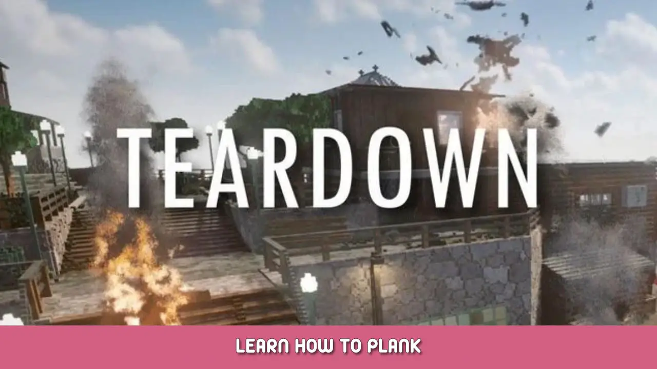 Teardown – Learn How to Plank