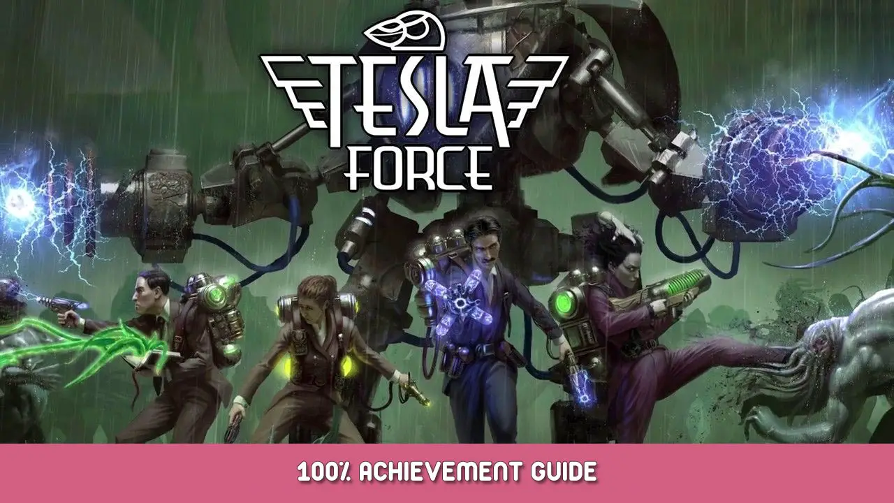 Tesla Force 100% Achievement Guide