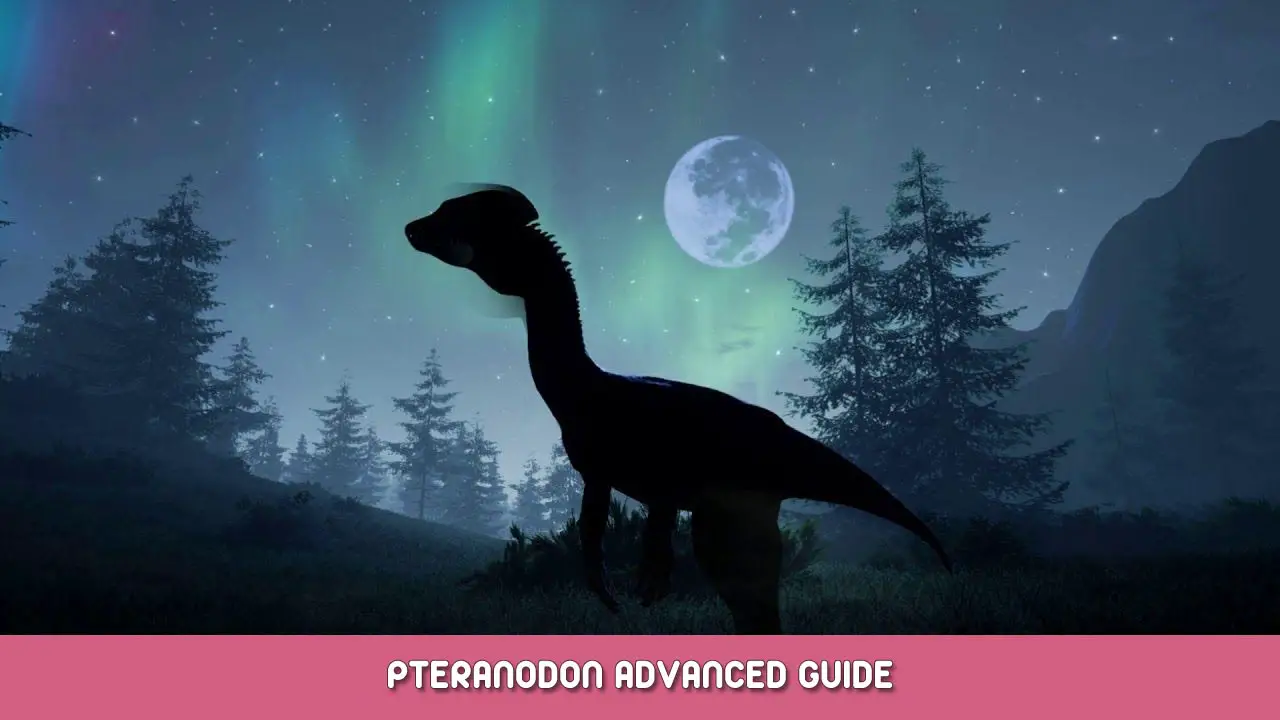 The Isle – Pteranodon Advanced Guide