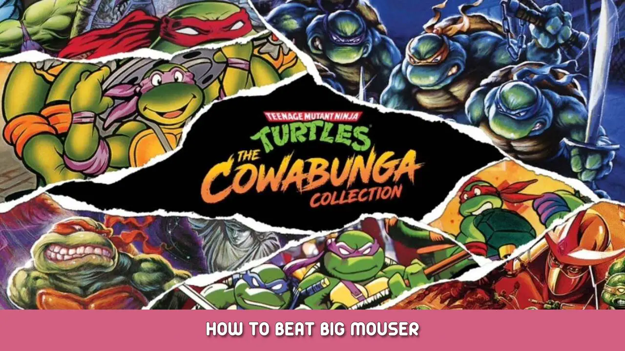 TMNT: The Cowabunga Collection – How to Beat Big Mouser