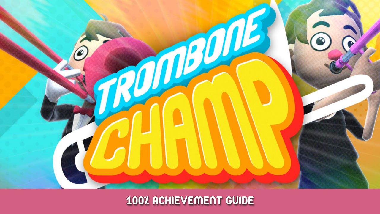 Trombone Champ 100% Achievement Guide