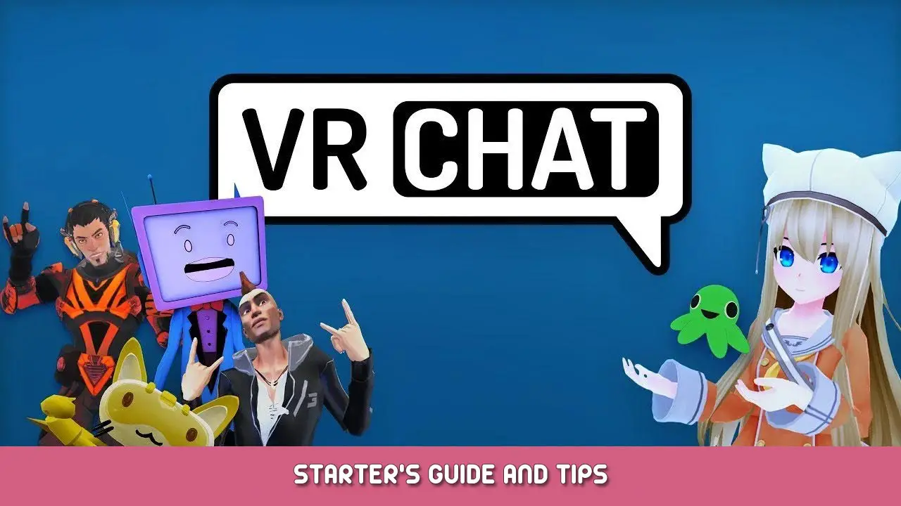 VRChat Starter’s Guide and Tips