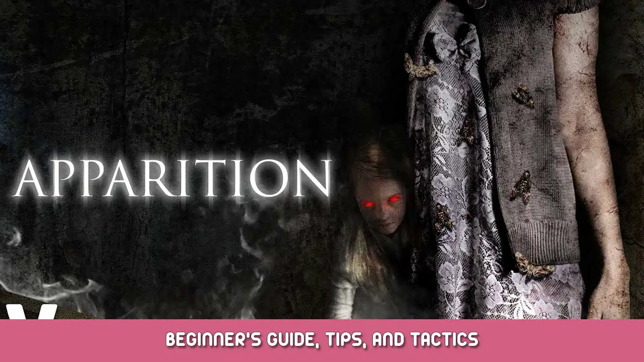 Apparition Beginner’s Guide, Porady, and Tactics