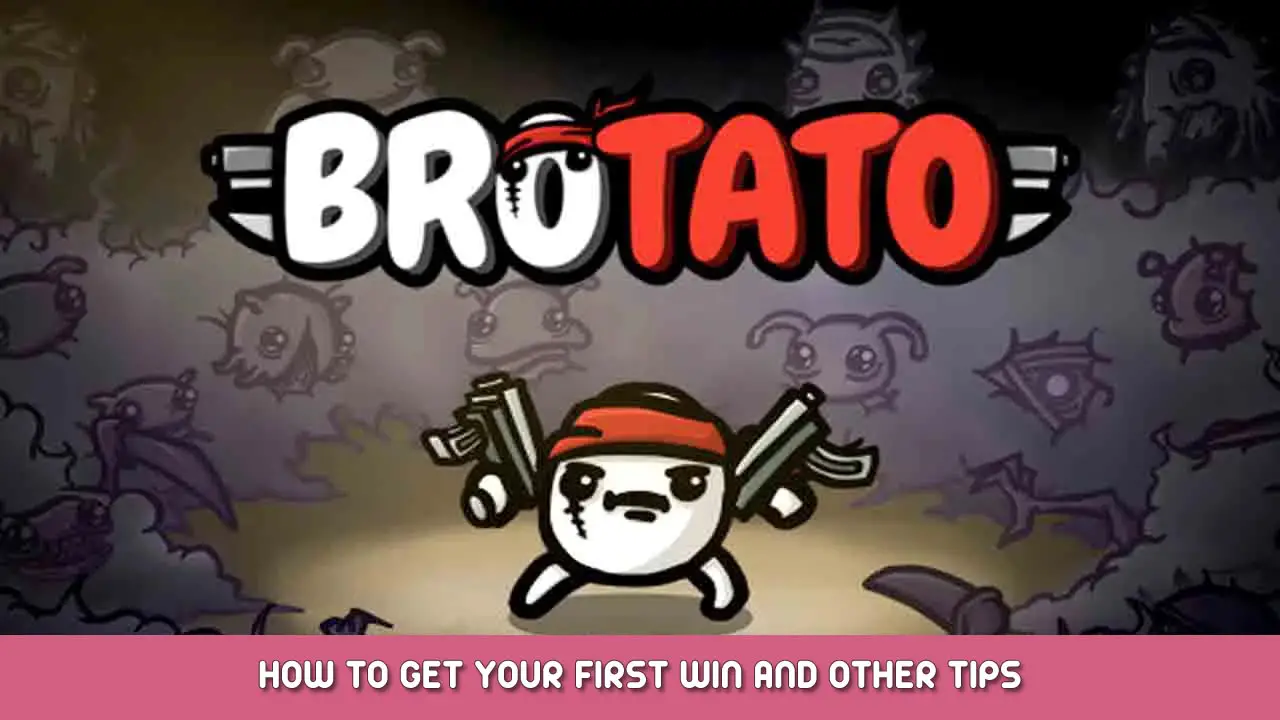 Brotato – How To Get Your First Win and Other Tips
