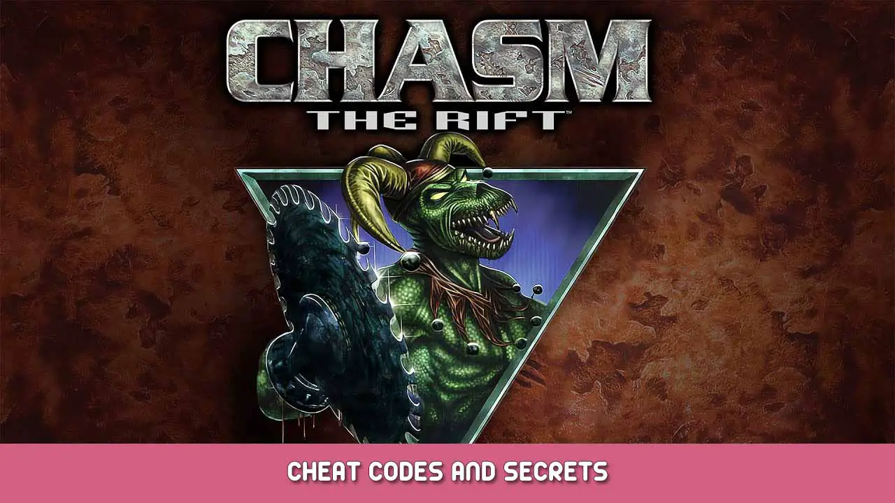 Chasm: The Rift Cheat Codes and Secrets