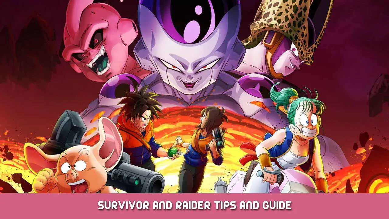 DRAGON BALL: THE BREAKERS – Survivor and Raider Tips and Guide