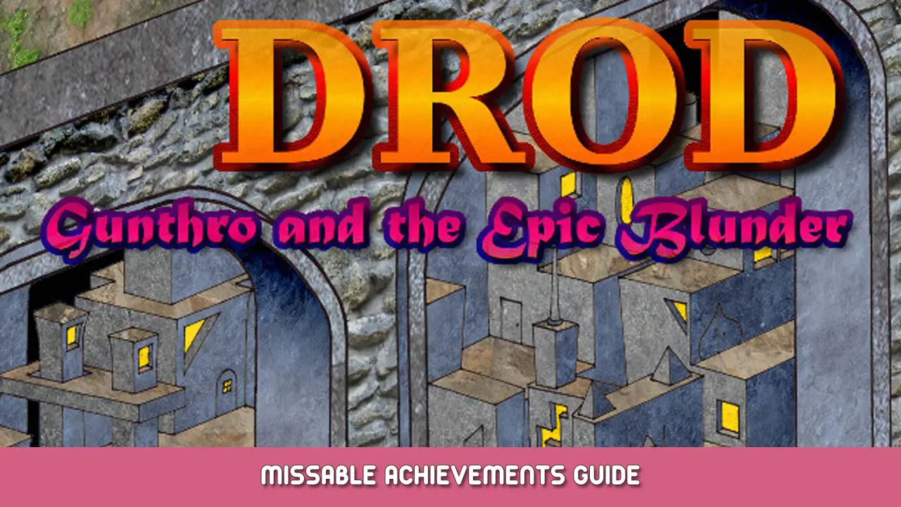 DROD Gunthro and the Epic Blunder Missable Achievements Guide