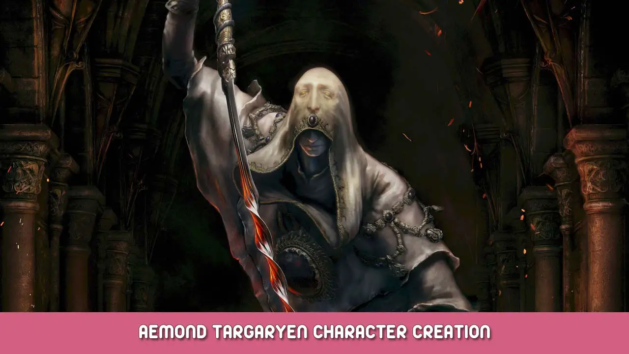 ELDEN RING Aemond Targaryen Character Creation