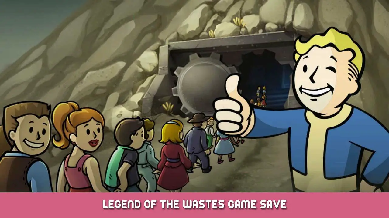 Fallout Shelter – Legend of the Wastes Game Save
