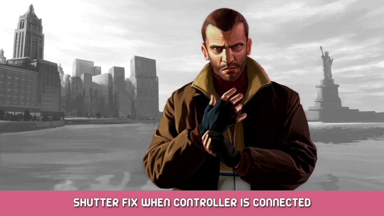 Grand Theft Auto IV – Shutter Fix When Controller is Connected