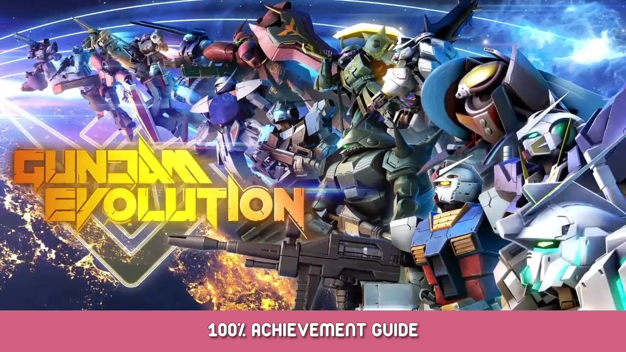 Gundam Evolution 100% Achievement Guide
