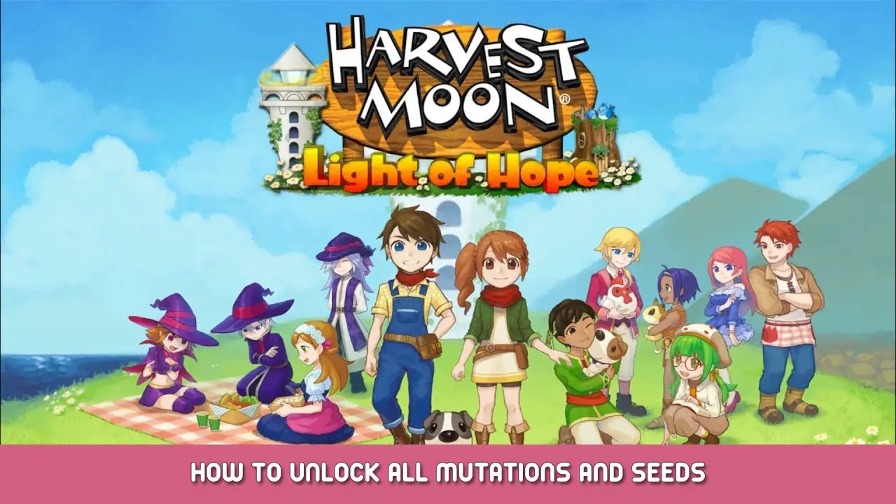 Harvest Moon: Light of Hope – How to Unlock All Mutations and Seeds