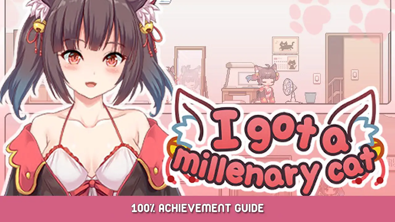 I got a millenary cat 100% Achievement Guide