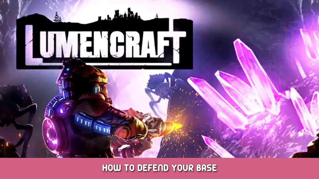 Lumencraft – How to Defend Your Base