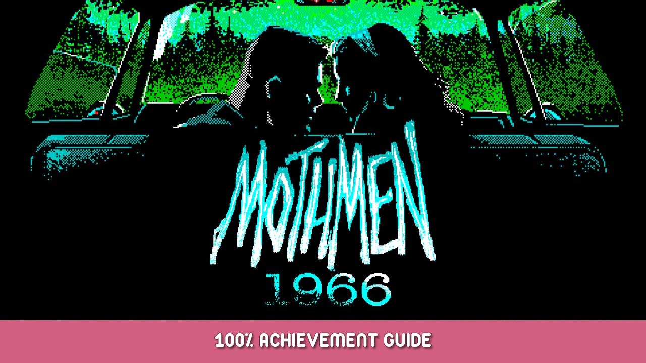 Mothmen 1966 100% Achievement Guide