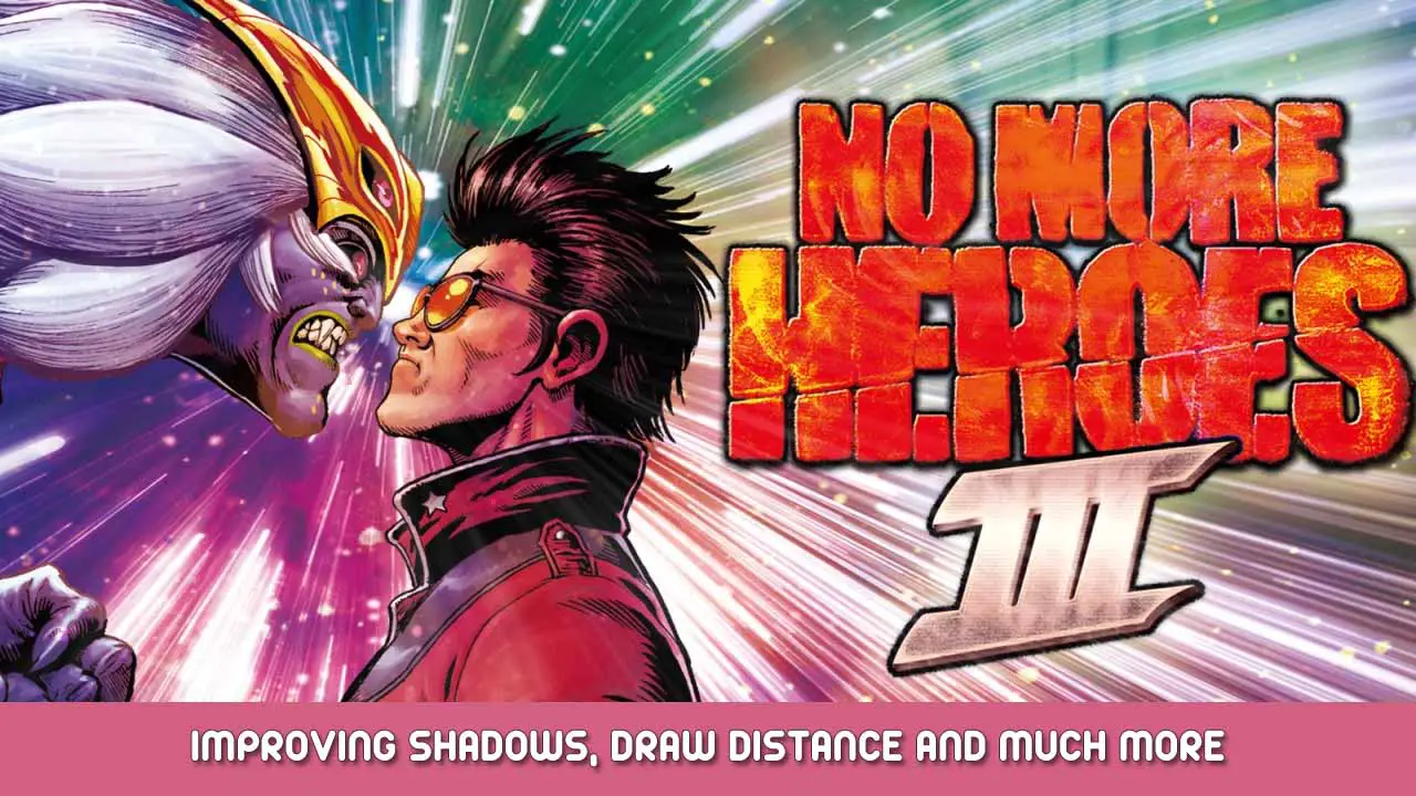 No More Heroes 3 – Improving Shadows, Draw Distance and Much More