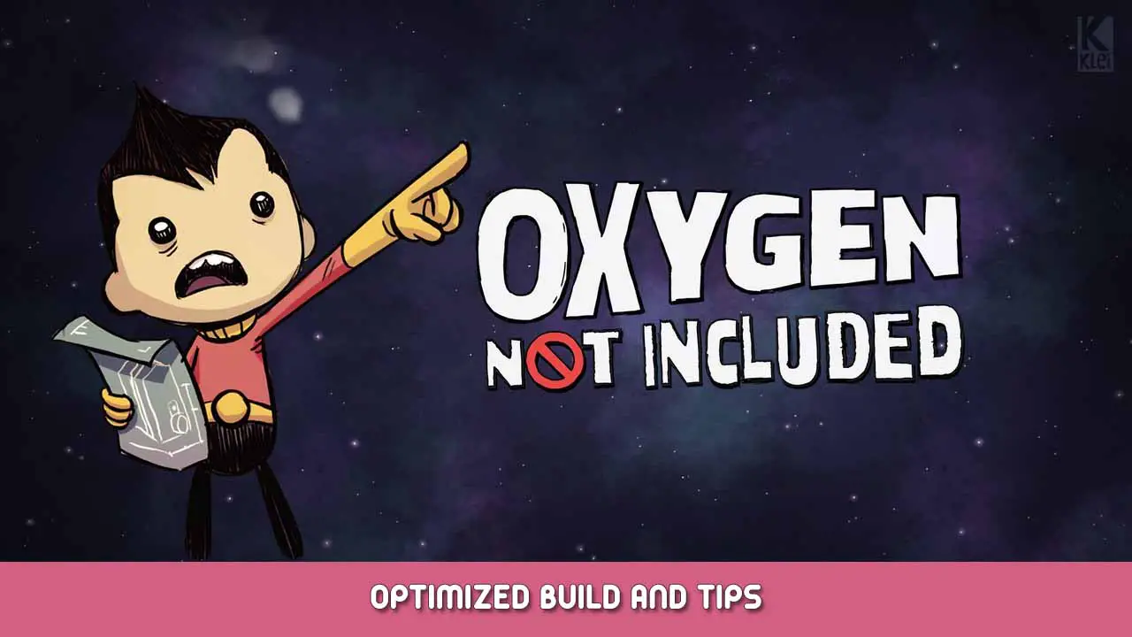 Oxygen Not Included – Optimized Build and Tips