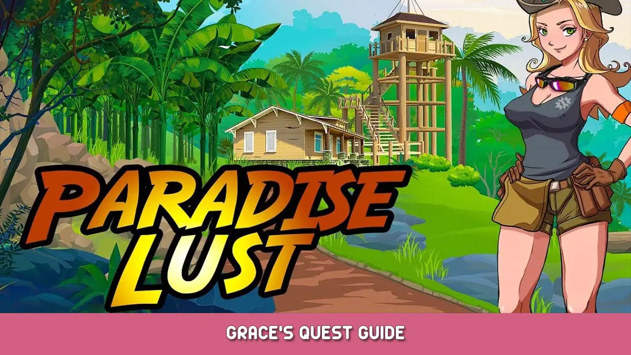 Paradise Lust Grace’s Quest Guide