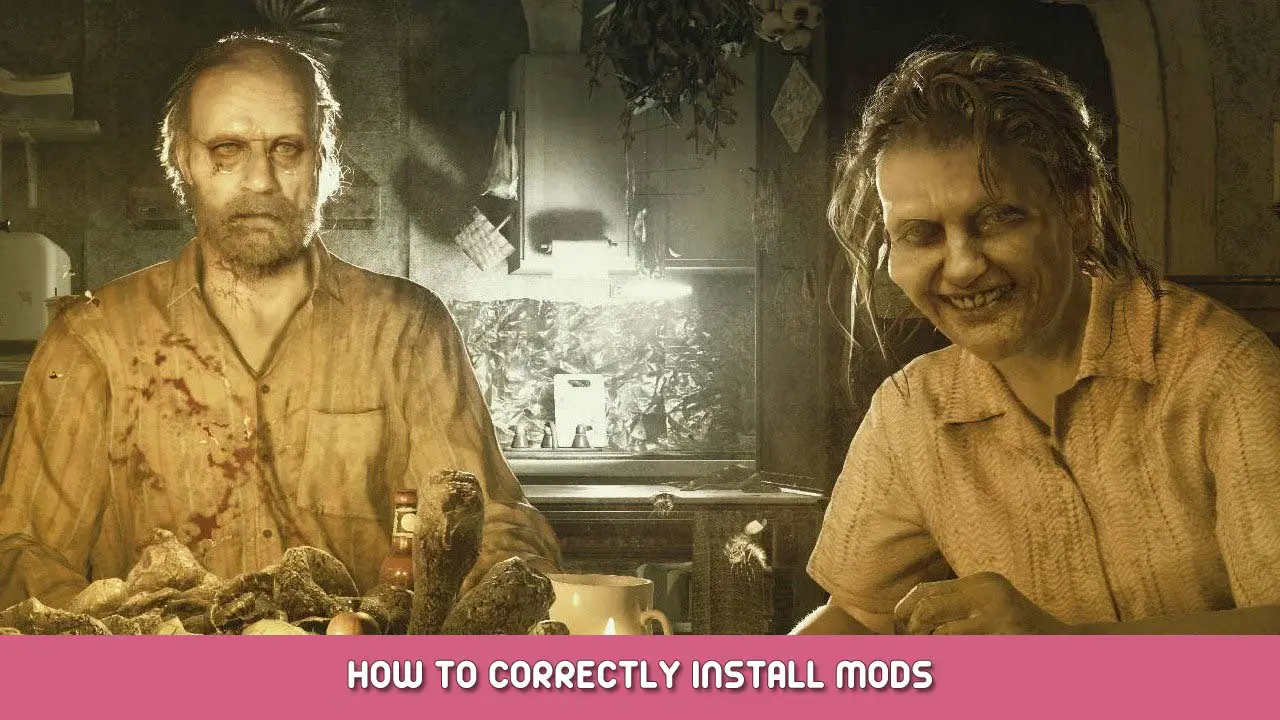 Resident Evil 7 Biohazard How to Correctly Install Mods